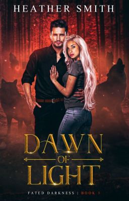 Dawn of Light: Fated Darkness Book 3