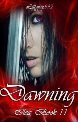 Dawning (Ilea, Book II) (ON HOLD)