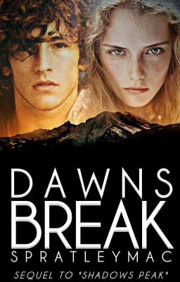 Dawns Break *Slow Updates*