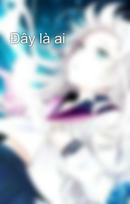 Đây là ai