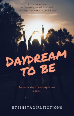 Daydream To Be