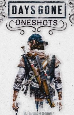 Days Gone Oneshots