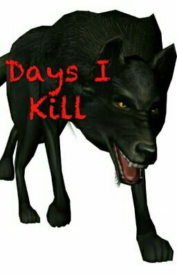 Days I Kill