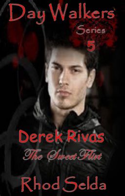 DayWalkers Series 5, Derek Rivas; The Devil Flirt (Complete)