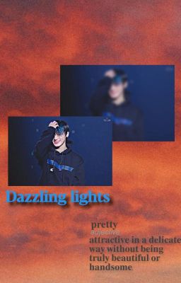 Dazzling light |Woosan|