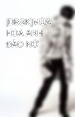 [DBSK]MÙA HOA ANH ĐÀO NỞ