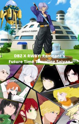 DBZ X RWBY: Remnant's Future Time Traveling Saiyan