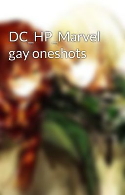 DC_HP_Marvel gay oneshots