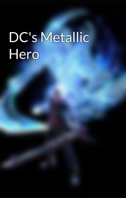 DC's Metallic Hero