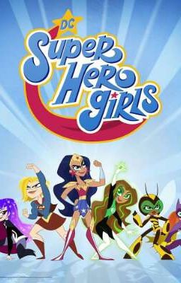 DC SUPER HERO GIRLS (AMOR PODEROSO)