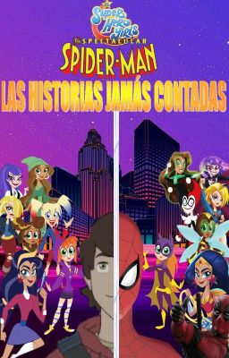 DC Super Hero Girls & El Espectacular Spider-Man: Las Historias Jamás Contadas