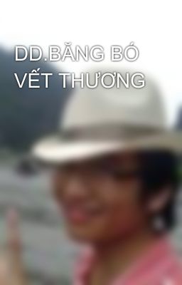 DD.BĂNG BÓ VẾT THƯƠNG