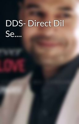 DDS- Direct Dil Se....