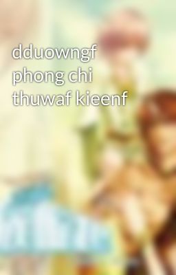 dduowngf phong chi thuwaf kieenf