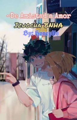 ~De amistad a Amor (Izuocha)BNHA