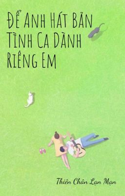 Để Anh Hát Bản Tình Ca Dành Riêng Em