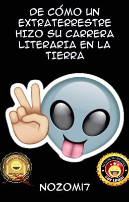 De cómo un extraterrestre hizo su carrera literaria en la Tierra