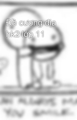 Đề cương địa hk2 lớp 11