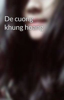 De cuong khung hoang