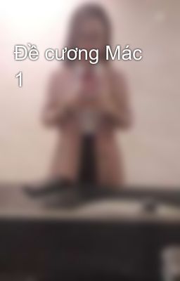 Đề cương Mác 1