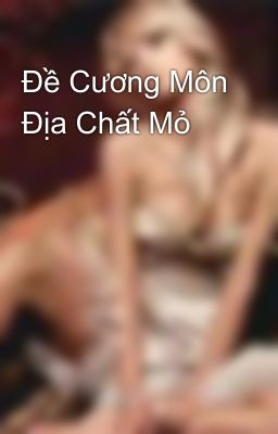 Đề Cương Môn Địa Chất Mỏ