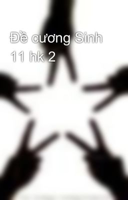 Đề cương Sinh 11 hk 2