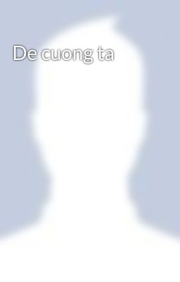 De cuong ta