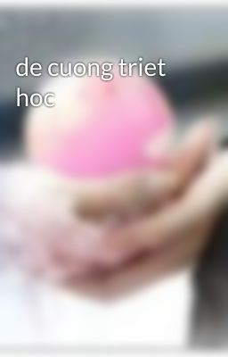 de cuong triet hoc