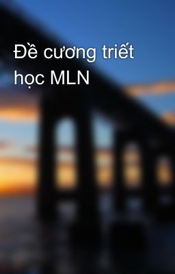 Đề cương triết học MLN