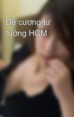 Đề cương tư tưởng HCM