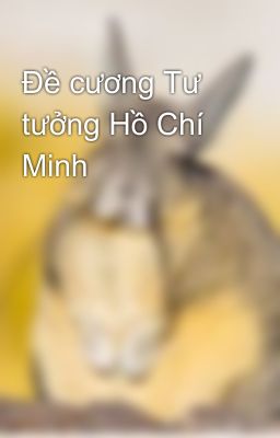 Đề cương Tư tưởng Hồ Chí Minh