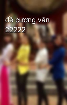 đề cương văn 22222