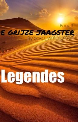 De grijze jaagster, boek 3, Legendes