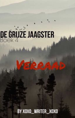 De Grijze Jaagster, deel 4, Verraad