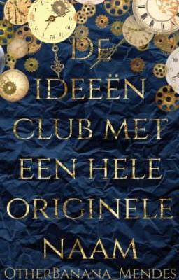 De Ideeën Club Met Een Hele Originele Naam