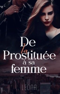 De la Prostituée à sa Femme.