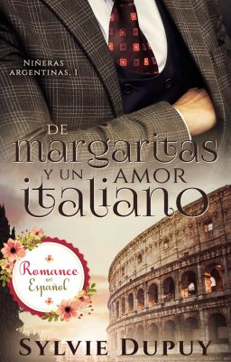 De Margaritas y Un Amor italiano ©