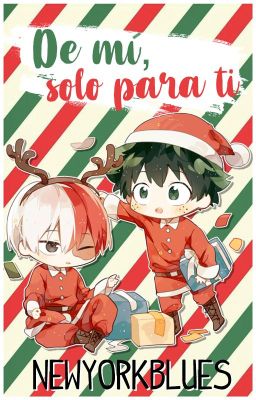 De mí, solo para ti [TodoDeku] - BNHA