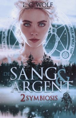 DE SANG ET D'ARGENT T2 Symbiosis [Terminée]