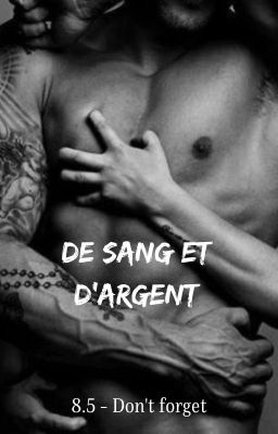 DE SANG ET D'ARGENT T8.5 Don't forget [Terminée]