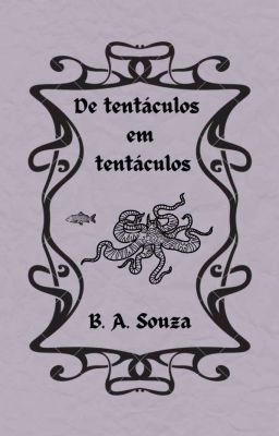 De tentáculos em tentáculos