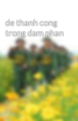 de thanh cong trong dam phan