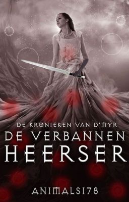 De Verbannen Heerser - De Kronieken van D'mýr (Herschrijvend)