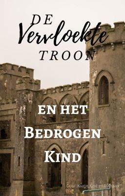 De vervloekte troon en het bedrogen kind