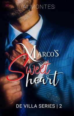 De Villa Series 2 : Marco's Sweetheart  [Completed]