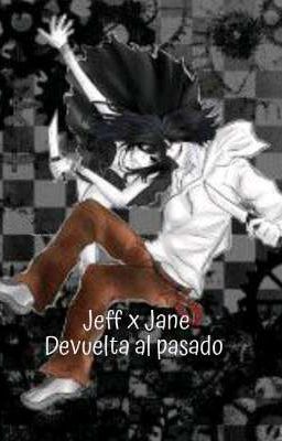 De vuelta al pasado Jeff X Jane (Terminada)