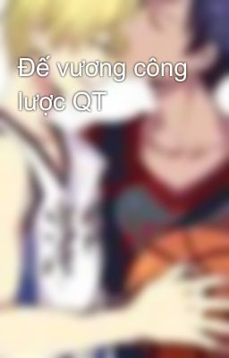 Đế vương công lược QT