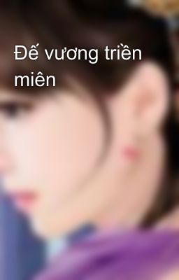 Đế vương triền miên