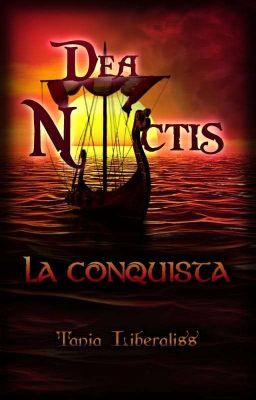 DEA NOCTIS {La Conquista}