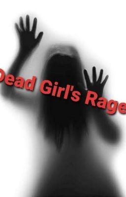 Dead Girl's Rage